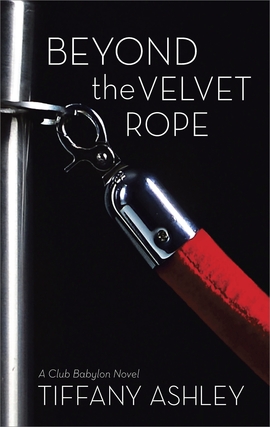 Title details for Beyond the Velvet Rope by Tiffany Ashley - Available